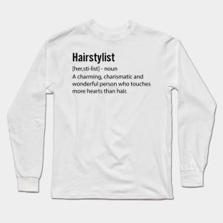 Hairstylist funny saying Long Sleeve T-Shirt